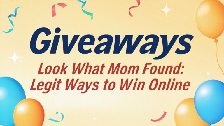 Giveaways Look What Mom Found Legit Ways to Win Online